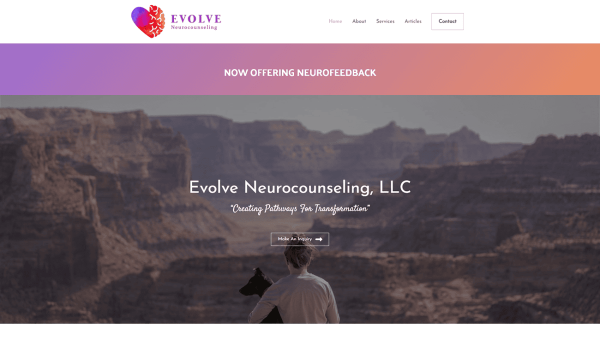 Website homepage for Evolve Neurocounseling, LLC with a stunning Grand Canyon background, a prominent banner about neurofeedback, and a welcoming section featuring a photo of a woman and her dog, along with text introducing Julie, your dedicated neurocounseling professional. This inviting site highlights Julie’s compassionate counseling approach at Evolve Neurocounseling.