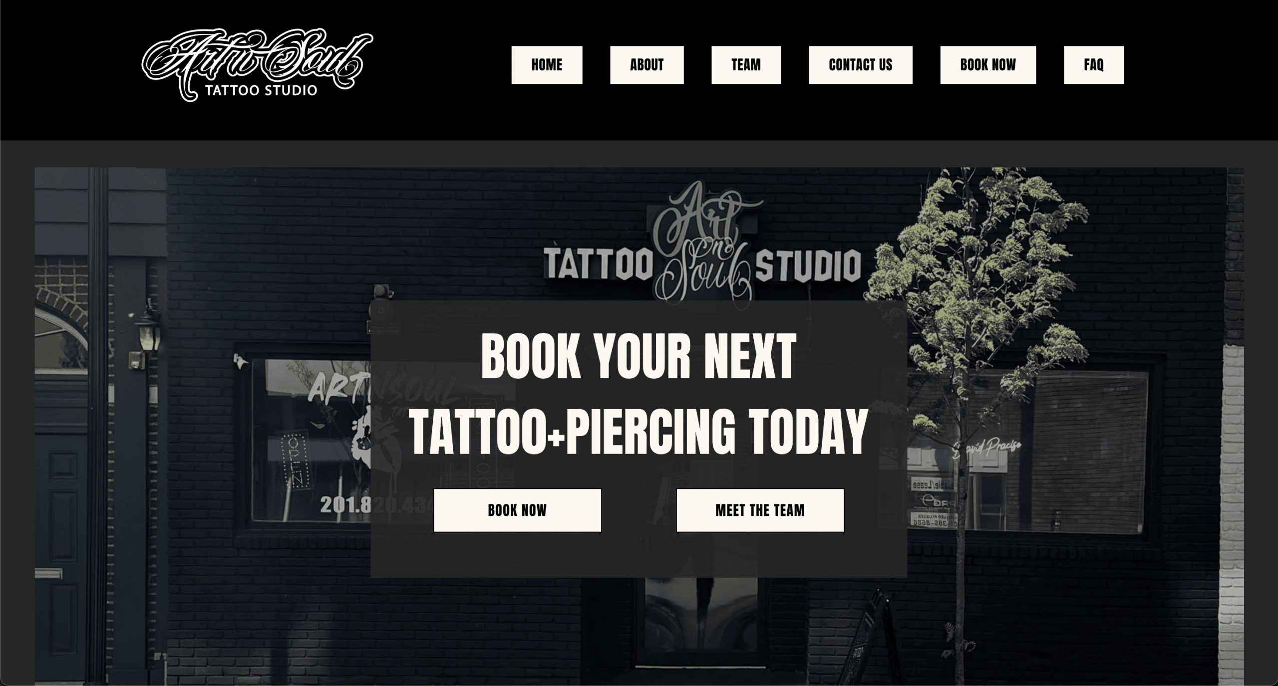 Homepage of Art n Soul Tattoo Studio’s sleek black and white tattoo shop website design. A bold banner invites you to book your next tattoo + piercing, with easy options to book more clients or meet the team.
