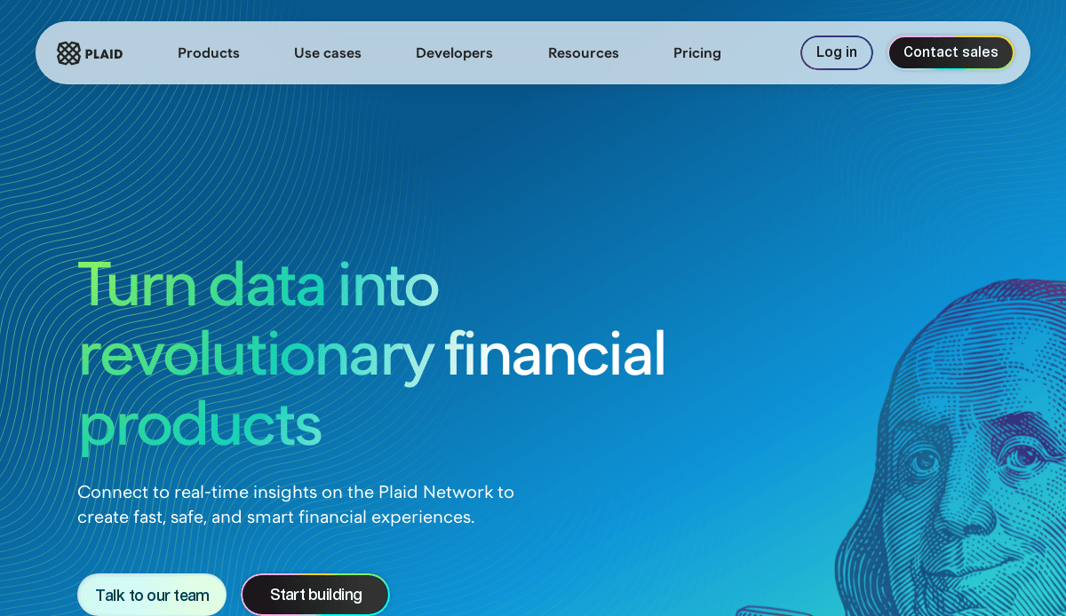 Screenshot of Plaid’s homepage showcasing modern fintech website design: blue background, partial Benjamin Franklin image, menu bar, bold headline—Turn data into revolutionary financial products—and clear conversion tactics with Talk to our team and Start building buttons.