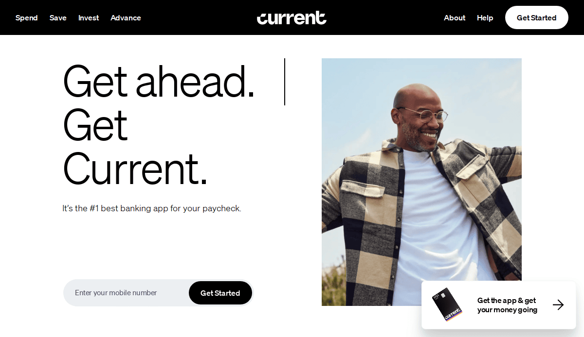 A smiling man in glasses and a plaid jacket stands outdoors with arms raised. The text reads, Get ahead. Get Current. Experience top-notch fintech website design with the #1 best banking app for your paycheck. Enter your mobile number to get started.