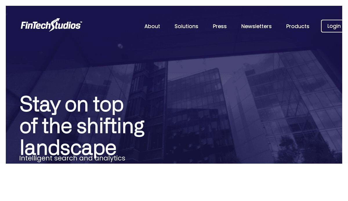 A fintech website design for FinTech Studios features a reflective cityscape background, the text “Stay on top of the shifting landscape,” and a UX-focused navigation bar with links for About, Solutions, Press, Newsletters, Products, and Login.