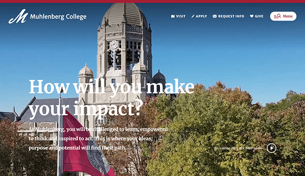 Website homepage of muhlenberg college featuring a headline question "how will you make your impact?" with an image of the college building and trees.
