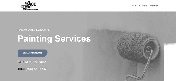 Website screenshot showing "Ace Painting Services" offering commercial and residential painting. It includes contact numbers (306-783-9667 and 306-621-6847) and a button labeled "Get a Free Quote.