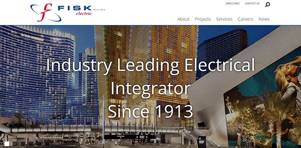 Fisk Electric's homepage showcases cityscape buildings and proudly displays its logo alongside the text: "Industry Leading Electrical Integrator Since 1913". The site features a navigation menu with About, Projects, Services—an exemplar among commercial electrician websites.
