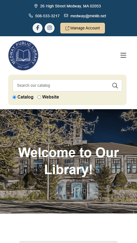 The Medway Public Library website screenshot showcases a navigation bar, search bar, and library hours, along with sections for the Library Catalog, Museum Passes, and Upcoming Events. Contact info and policies are neatly positioned at the bottom for easy access.