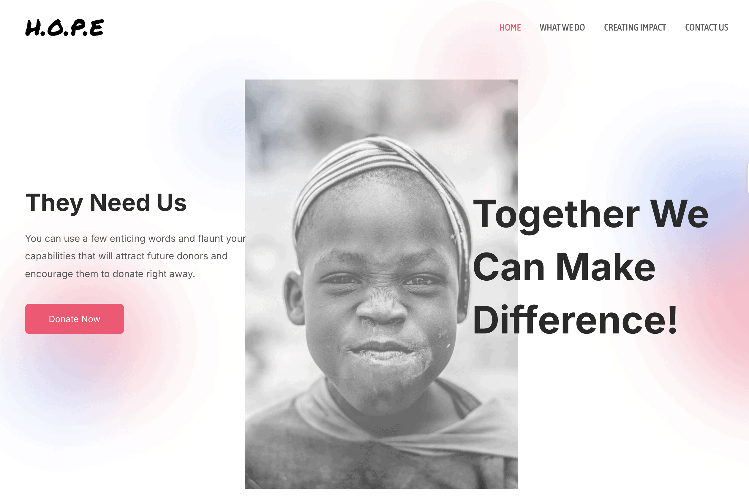 Webpage for H.O.P.E featuring a smiling child in grayscale. Text reads: "They Need Us" on the left and "Together We Can Make a Difference!" on the right with a "Donate Now" button.