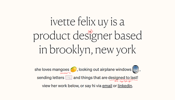 A personal website introduces Ivette Felix Uy as a product designer in Brooklyn, NY, highlighting her interests and offering contact links for email and LinkedIn—an example of one of the best portfolio websites.