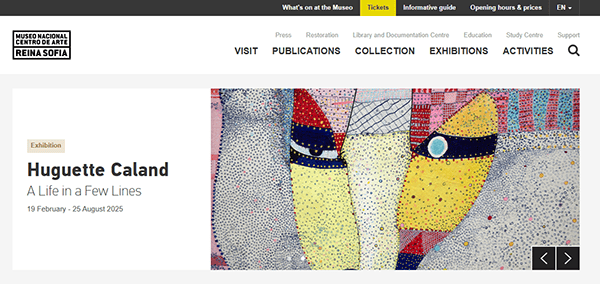 Website screenshot of Museo Reina Sofía featuring an exhibition titled "Huguette Caland: A Life in a Few Lines" with abstract artwork and dates, showcasing thoughtful museum website design and inspiring examples of the best museum websites.
