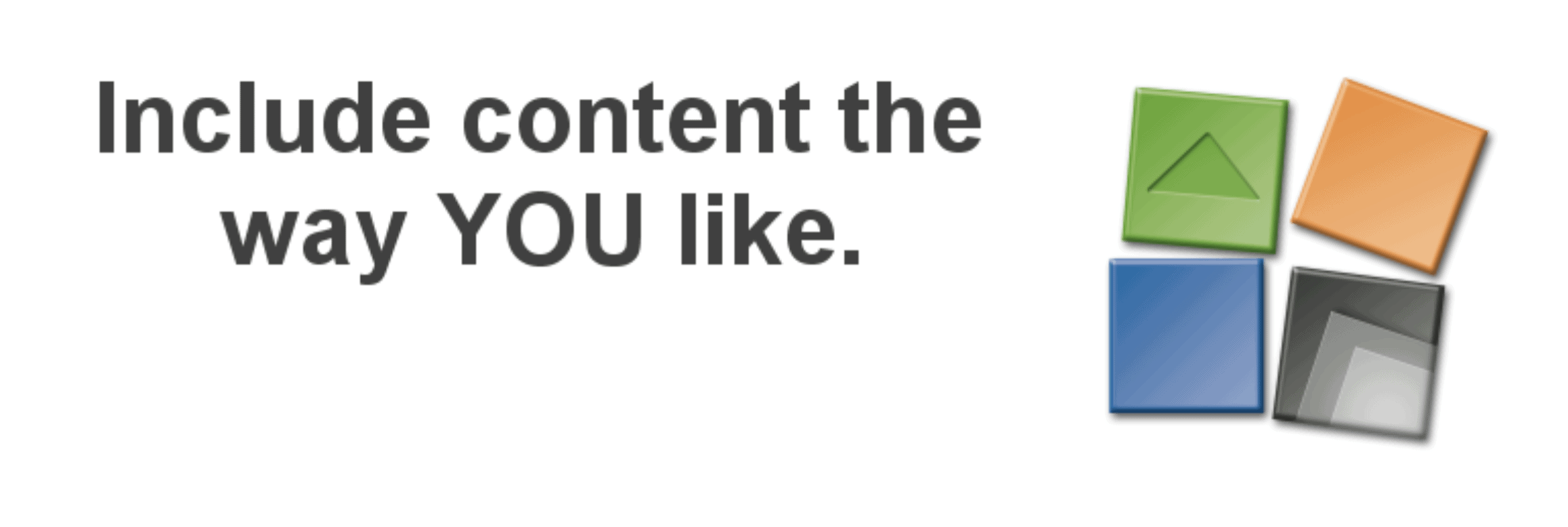 Text reads "Include content the way YOU like." Next to the text are four colored squares: green, orange, blue, and gray, each with a simple symbol inside.