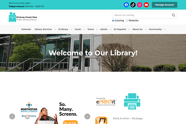 Screenshot of the Stickney-Forest View Public Library’s website homepage with Welcome to Our Library! text, navigation links, and icons for social media, online catalog, and ePrintIT services. The background shows a modern library entrance, reflecting the welcoming atmosphere of this vibrant library district.