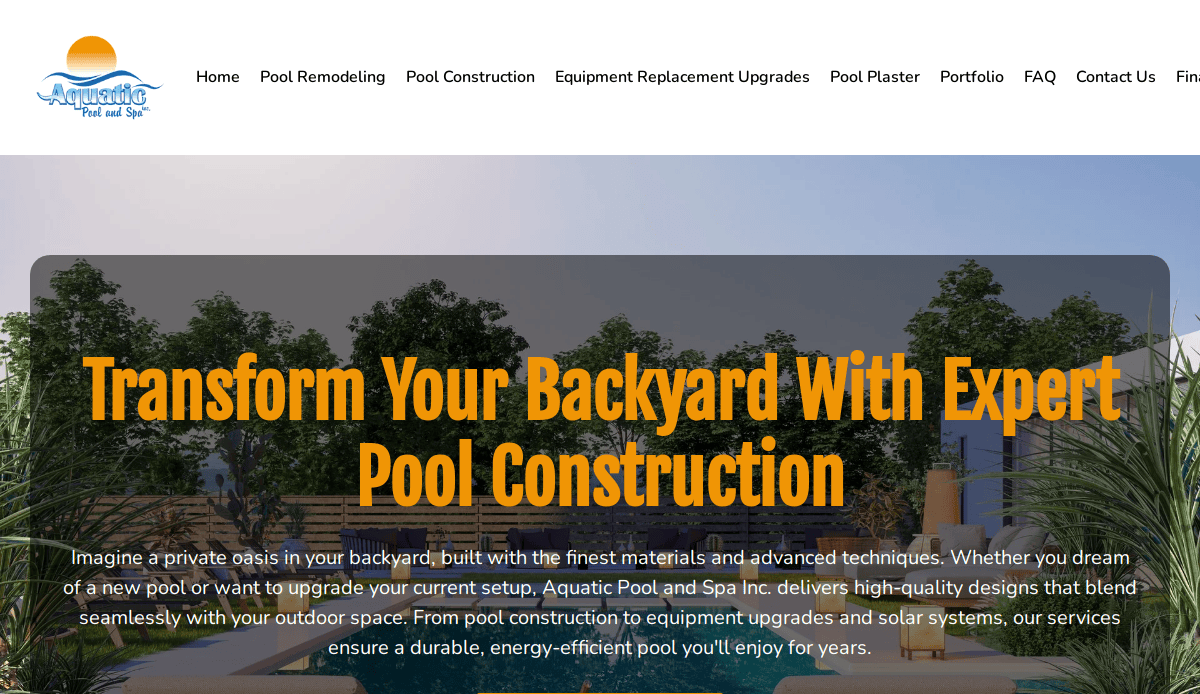 A website homepage for Aquatic Pool and Spa Inc. showcases a backyard pool with palm trees, blue skies, and bold orange text: Transform Your Backyard With Expert Pool Construction. Menu and details highlight effective pool service above and below the headline.