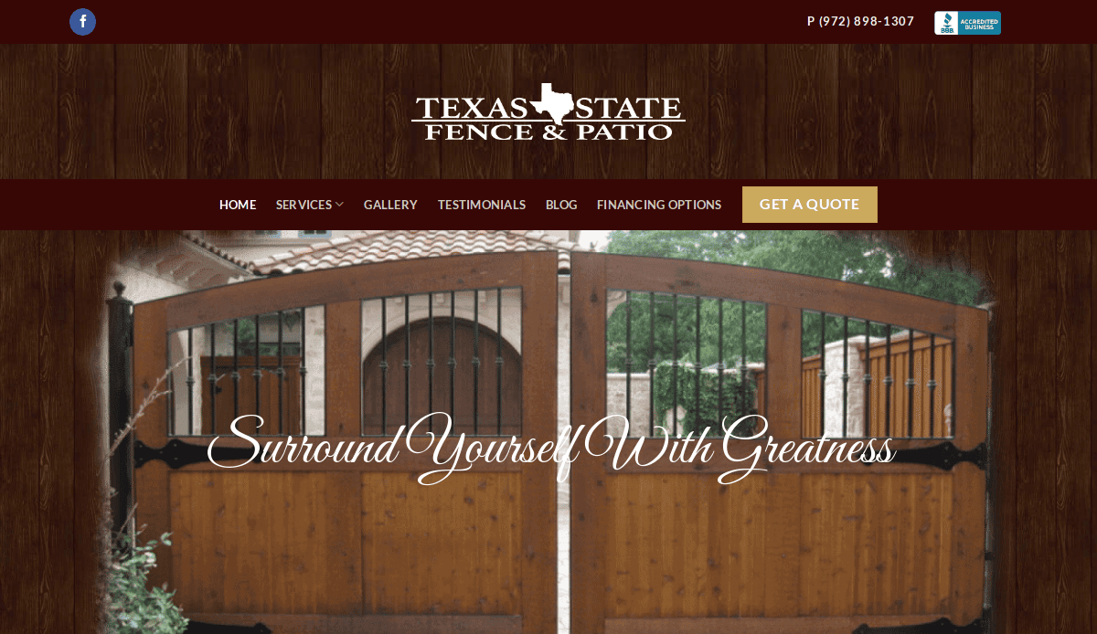 Website homepage for Texas State Fence & Patio, a leading Fence Service, showcasing wooden and metal gates, company logo, navigation menu, contact number, and slogan Surround Yourself With Greatness over the image of the gate.