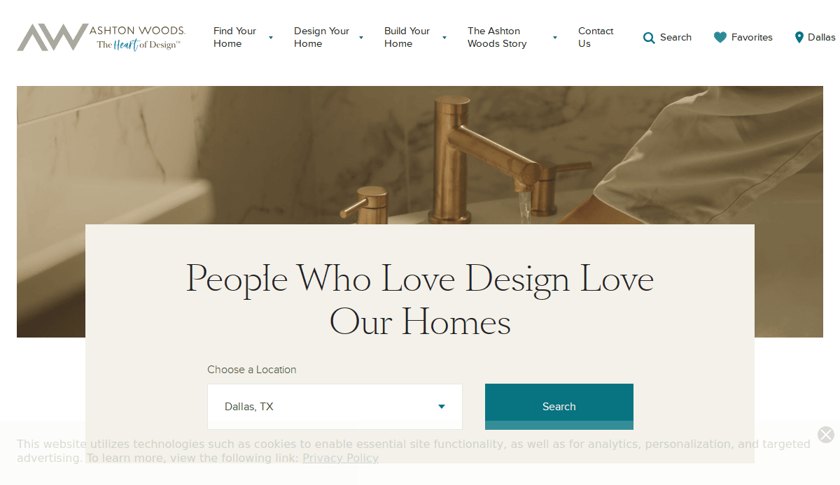 A website homepage for Ashton Woods displays a modern bathroom with gold fixtures. A central search box invites users to choose a location, with “Dallas, TX” selected, and a headline reads, “People Who Love Design Love Our Homes.”.