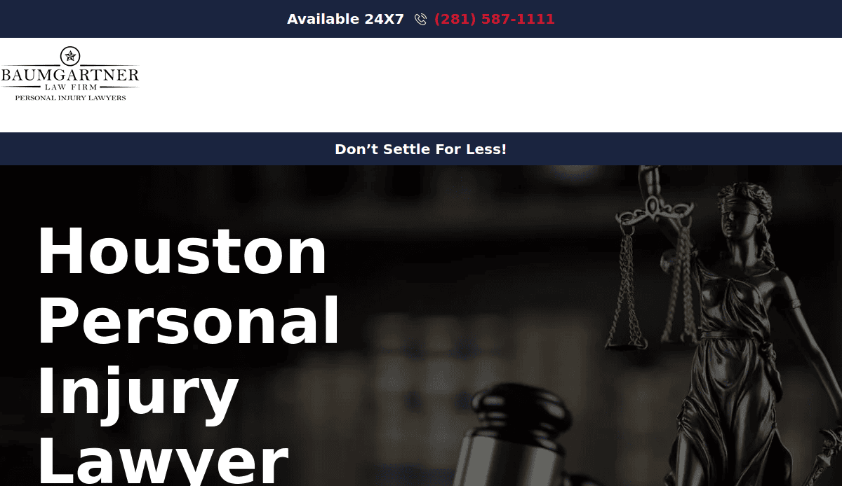 A website header for Baumgartner Law Firm shows Houston Personal Injury Lawyer text, Lady Justice statue, contact number in red, and Dont Settle For Less! slogan on a dark background.