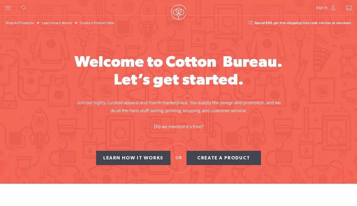 A bold red website homepage for Cotton Bureau with large white text that reads, Welcome to Cotton Bureau. Let’s get started. Two buttons below say Learn How It Works and Create a Product. Icons and a promo banner appear in the background.