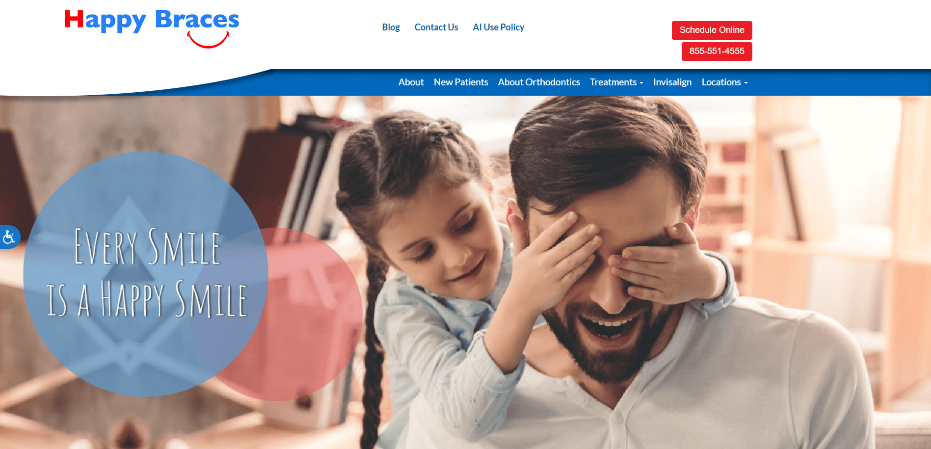 A young girl playfully covers a smiling mans eyes from behind. The website header reads Happy Braces with a blue and red logo, navigation links, and a red Schedule Online button. Text overlay: “Every Smile is a Happy Smile.”.