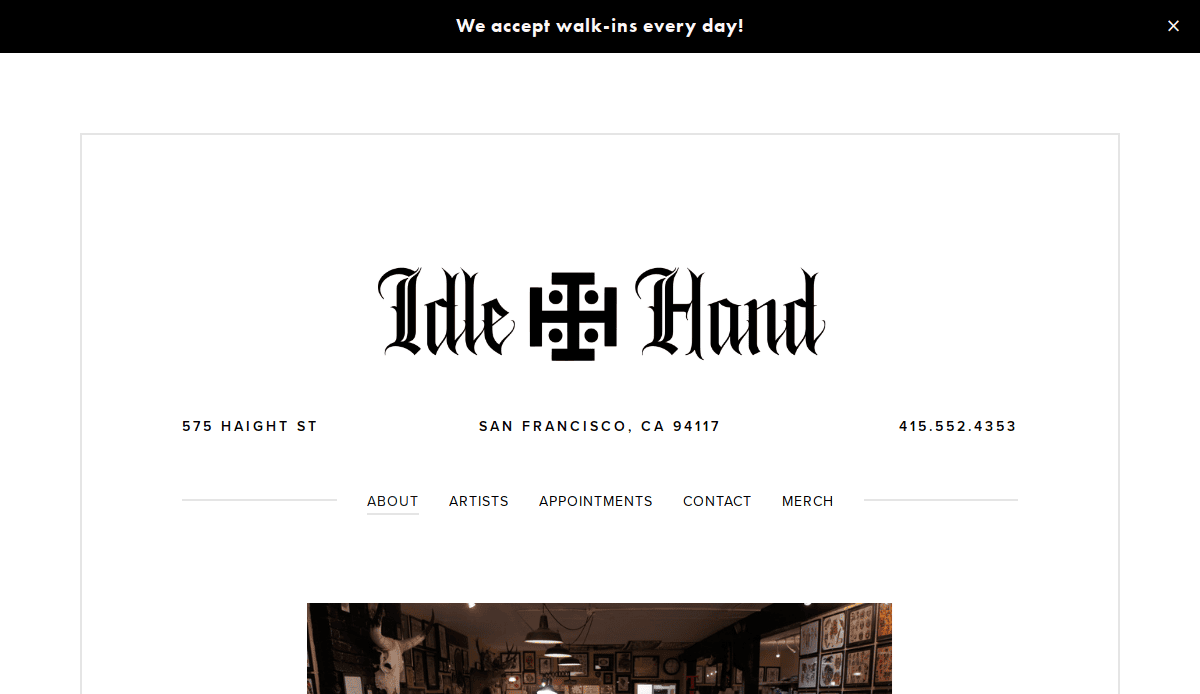 Website header for Idle Hand, a tattoo studio in San Francisco, showing the address, phone number, logo, and navigation links for artists, appointments, contact, and merch. A banner states, We accept walk-ins every day!.