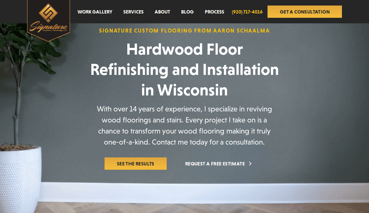 A professional flooring website homepage for Signature Custom Flooring highlights over 14 years of experience in hardwood floor refinishing and installation in Wisconsin. The design features two call-to-action buttons and showcases a beautiful wooden floor.