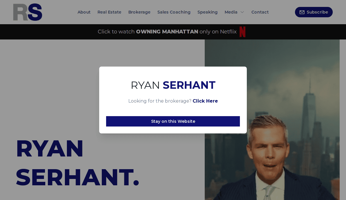 Website homepage with a pop-up window asking, Ryan Serhant. Looking for the brokerage? Click Here. The background shows a man in a suit and large text that reads RYAN SERHANT. Menu links appear at the top.