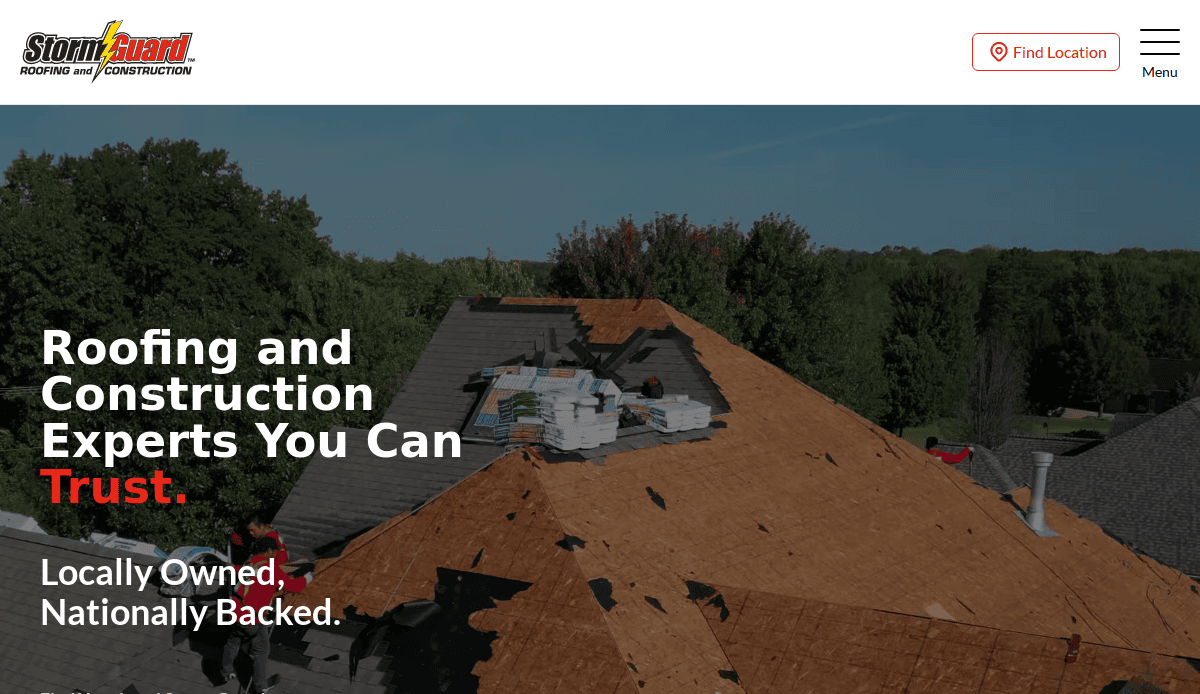 A team works on replacing shingles on a house roof surrounded by trees. Text reads: Roofing and Construction Experts You Can Trust. Locally Owned, Nationally Backed. The StormGuard logo appears in the top left corner.