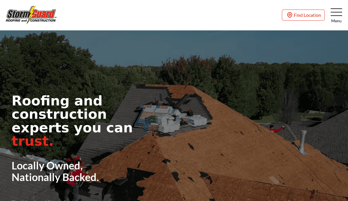 A house roof under repair with workers and roofing materials; text reads, “Roofing and construction experts you can trust. Locally Owned, Nationally Backed.” StormGuard Roofing and Construction logo is at the top.