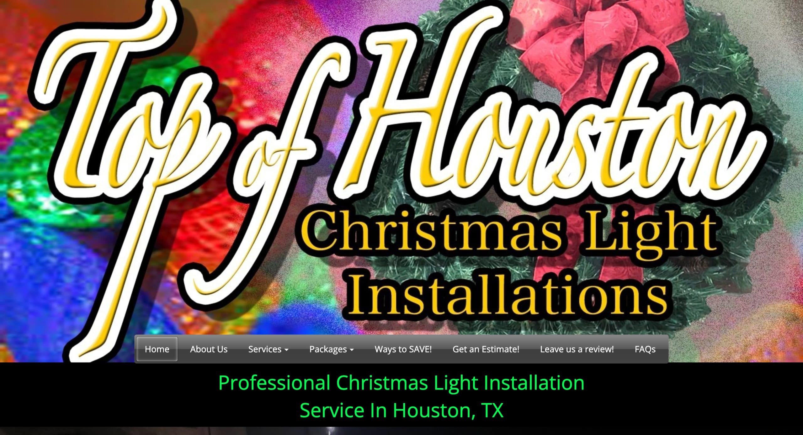 Colorful holiday-themed background with text reading, Top of Houston Christmas Light Installations. A navigation menu and a green banner below offer professional Christmas light installation service in Houston, TX.