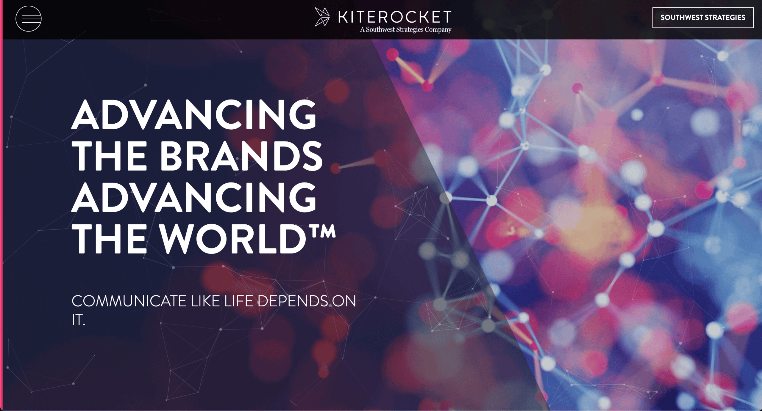 Dark-themed webpage with the Kiterocket logo, tagline Advancing the brands advancing the world™, and the phrase Communicate like life depends on it. Background shows colorful, abstract network lines and dots.