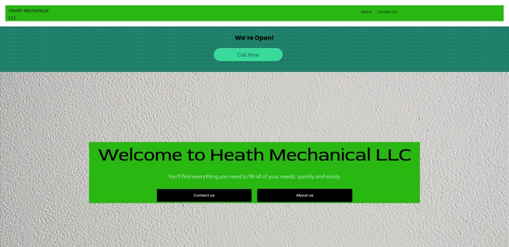 Website homepage for Heath Mechanical LLC with a green and white theme. Banner says Were Open! and Welcome to Heath Mechanical LLC with buttons for Call Now, Contact Us, and About us.