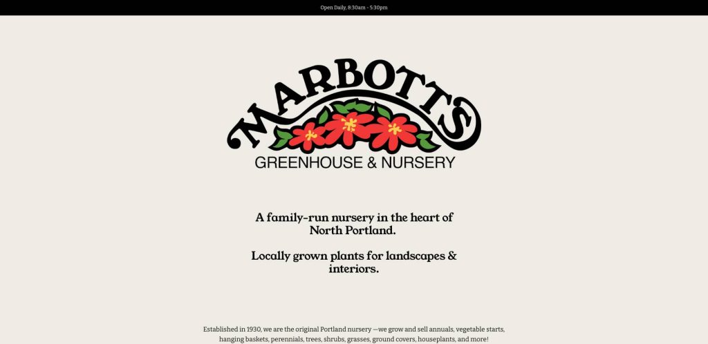Logo for Marbotts Greenhouse & Nursery with red flowers and green leaves. Below, text reads: A family-run nursery in the heart of North Portland. Locally grown plants for landscapes & interiors.