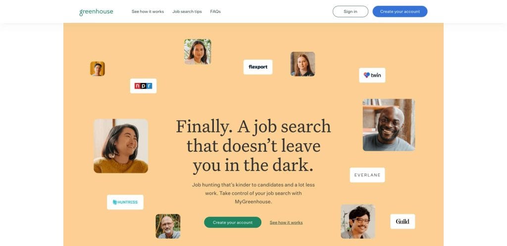 A webpage with a peach background shows photos of smiling people, logos of companies, and text: “Finally. A job search that doesn’t leave you in the dark.” Buttons for “Create your account” and “See how it works” are visible.