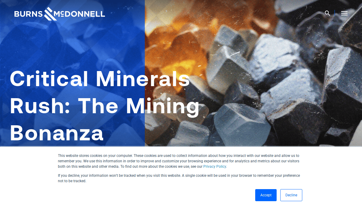 A website banner for Burns & McDonnell showcases colorful mineral crystals, highlighting civil engineering expertise. Bold white text reads: “Critical Minerals Rush: The Mining Bonanza.” Cookie consent buttons for Accept and Decline appear at the bottom.