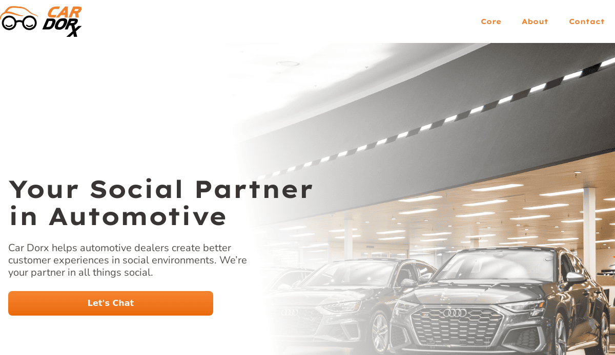 Homepage of Car Dorx features a glasses-and-car logo, navigation links (Care, About, Contact), headline Your Social Partner in Automotive, and an Audi dealership photo. Orange Let’s Chat button boosts clicks into customers with smart automotive website design.