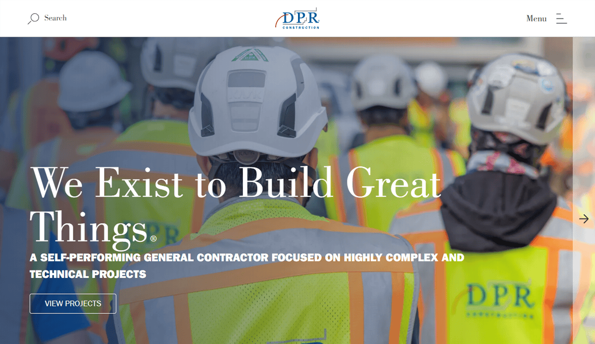 Construction workers wearing safety vests and helmets stand together at a commercial construction site. Overlaid text reads, We Exist to Build Great Things with the DPR Construction logo, professional website design, and menu navigation visible.