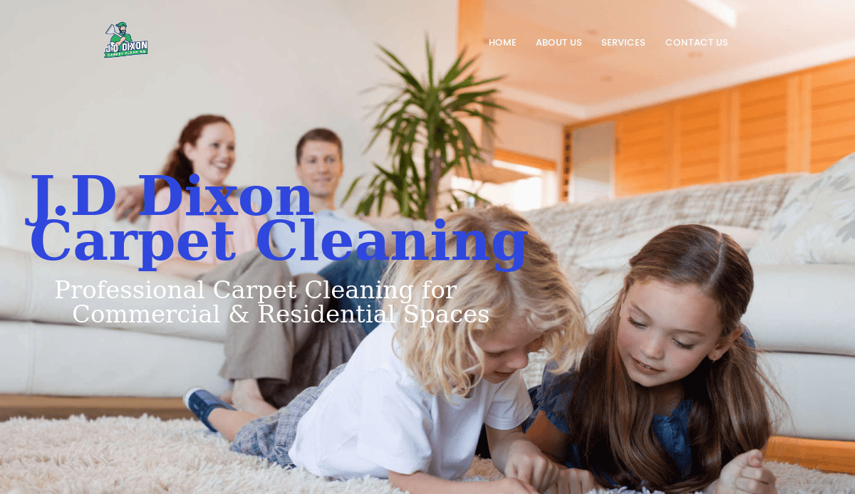 A family sits and smiles in a bright living room while two children play on a carpet. Text overlay reads J.D Dixon Carpet Cleaning: Professional Carpet Cleaning for Commercial & Residential Spaces. Visit our carpet cleaning website for more details.