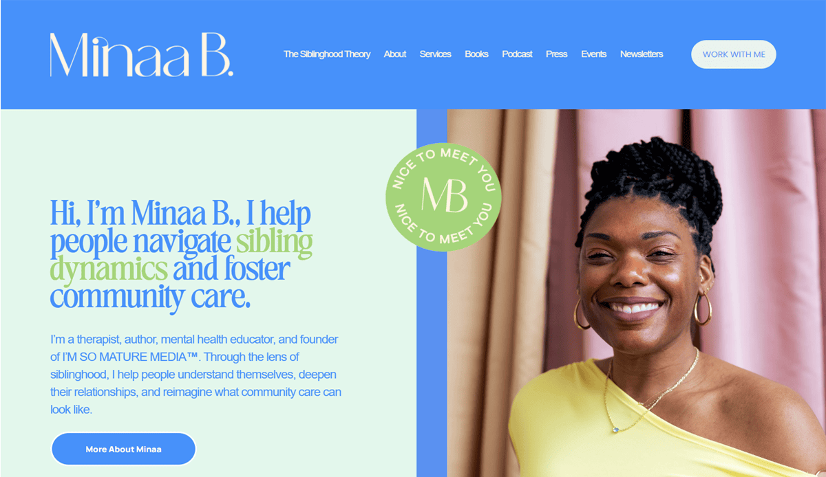 A client-centered practice homepage for Minaa B., a therapist specializing in sibling dynamics and community care. The psychotherapist website design features her smiling photo, with blue, gold, and lavender tones creating a welcoming vibe.