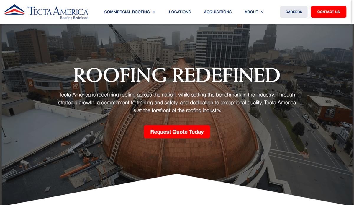 A construction site shows workers on a large domed roof in an urban area, highlighting Commercial Roofing with the text Roofing Redefined and a red Request Quote Today button. The Tecta America logo and navigation menu sit at the top.
