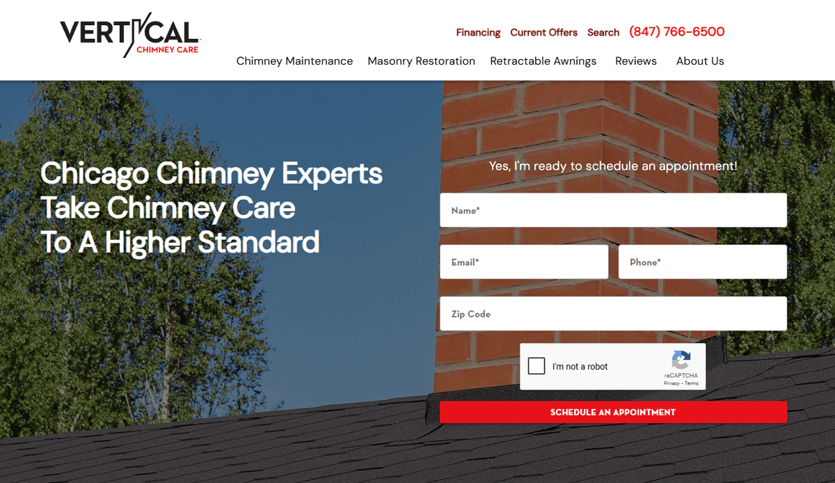A chimney cleaner website design for Vertical Chimney Care, featuring a form to schedule appointments, company logo, navigation menu, and text stating “Chicago Chimney Experts Take Chimney Care To A Higher Standard” to build trust online.
