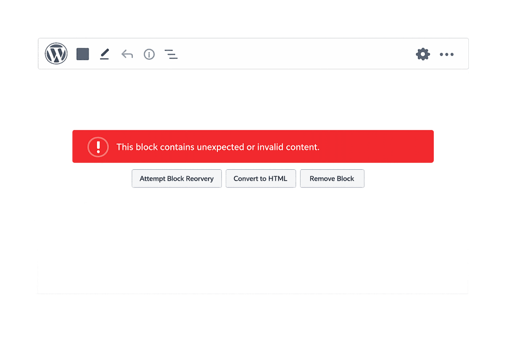 A WordPress editor screen displays a red error message: This block contains unexpected or invalid content. Below are buttons labeled Attempt Block Recovery, Convert to HTML, and Remove Block.