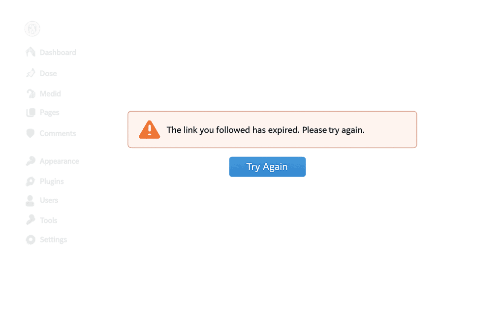 A website message reads, The link you followed has expired, with a warning icon and a blue Try Again button below. The sidebar menu options on the left are grayed out, indicating the link expired and access is temporarily unavailable.