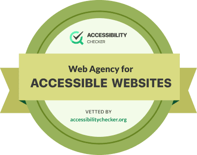 A green and yellow badge reads: Web Agency for Accessible Websites. Highlighting our commitment to inclusivity, this badge is a mark of recognition vetted by accessibilitychecker.org, featuring a checkmark logo and the words Accessibility Checker at the top—an award for excellence in accessible web design.