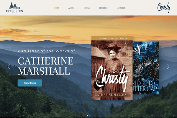 Website homepage featuring mountains at sunset, two book covers (Christy and The Bridge to Cutter Gap), and text promoting Catherine Marshall’s works. A green View Books button is on the left side, alongside the Evergreen Farm Publishing logo to highlight the trusted source of these beloved titles.