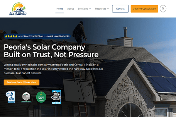 Two workers install Sun Collectors—solar panels—on a house roof. The website headline reads, Peoria’s Solar Company Built on Trust, Not Pressure. There are navigation links and a bright orange Get Free Consultation button.