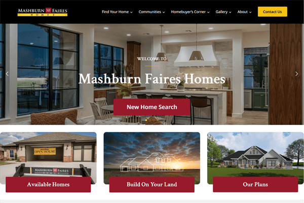 Website homepage for Mashburn Faires Homes displays a modern kitchen, navigation menu, and three buttons labeled Available Homes, Build On Your Land, and Our Plans.